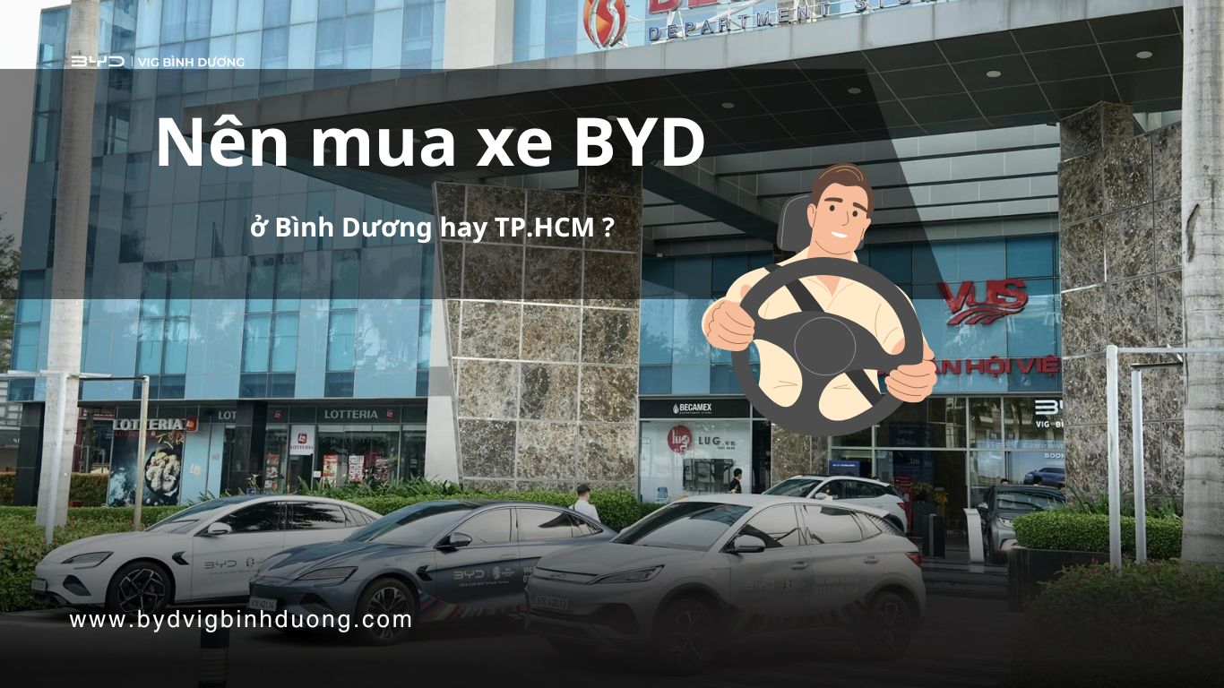 Nên mua xe BYD ở đâu ?